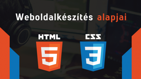Weboldalkészítés alapjai – HTML5 + CSS3